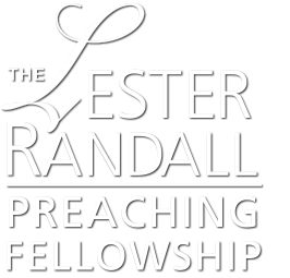 The Lester Randall 2014 Preaching Fellowship