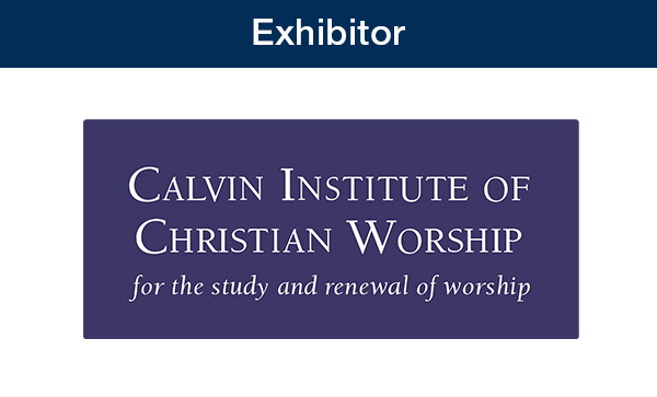 Exhibitor: Calvin Institute of Christian Worship